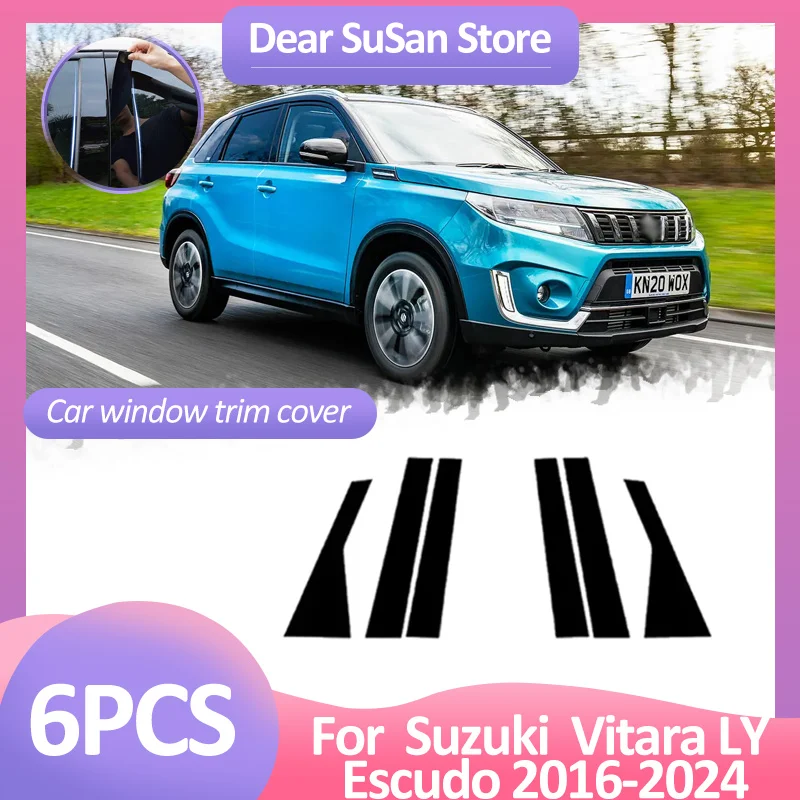 

6pcs Car Window Trim Cover For Suzuki Vitara LY Escudo 2016~2024 Column Pillar Posts Door Sticker Black Decal Atuo Accessories