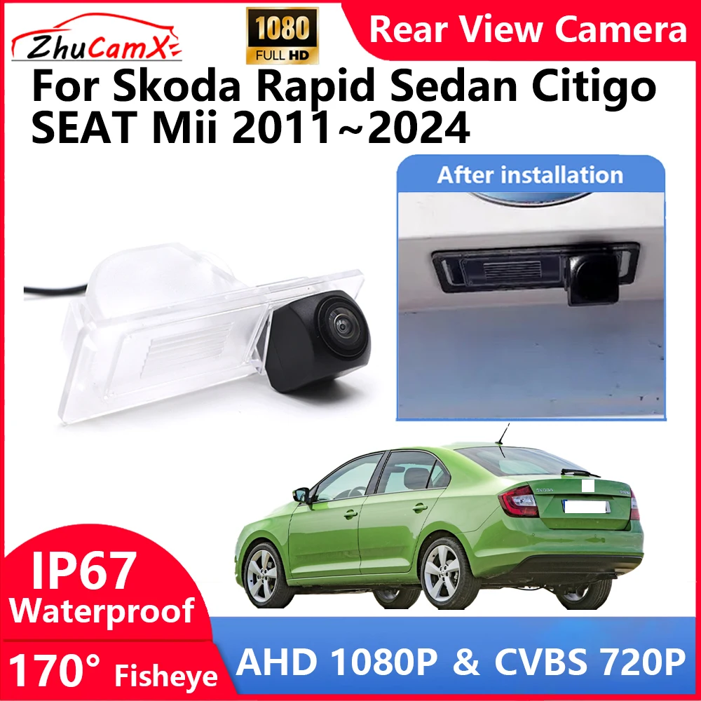 

ZhuCamX For Skoda Rapid Sedan Citigo SEAT Mii 2011~2024 Backup Parking Reverse Rear view Camera AHD 1080P