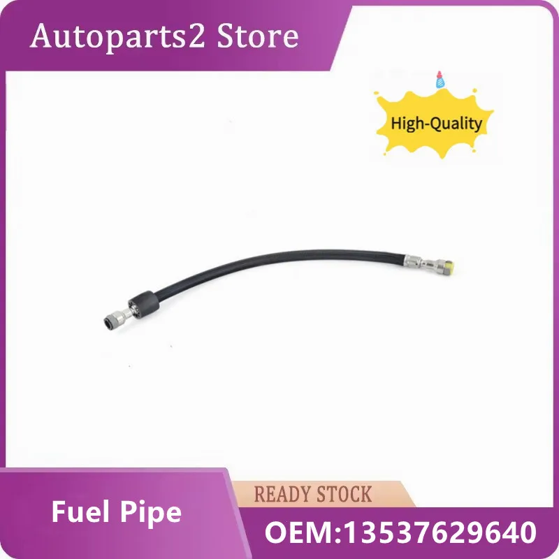 13537629640 NEW GENUINE FOR BMW 1 3 4 Series F20 F21 F30 F32 Fuel Line Pipe Hose