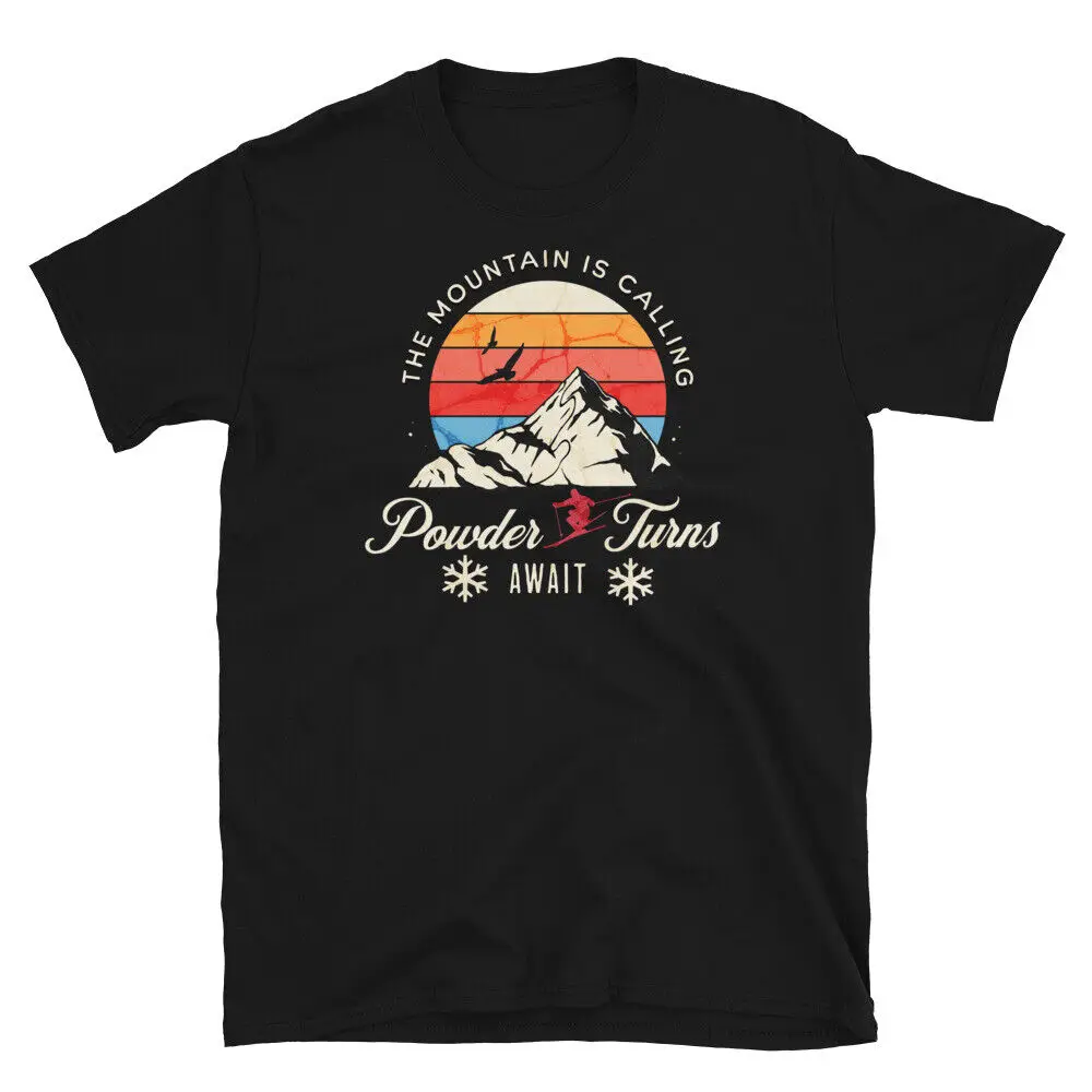 Skiing Powder Awaits, The Mountains Are Calling, T-Shirt Short-Sleeve Unisex  High Quality 100%Cotton Short Sleeve