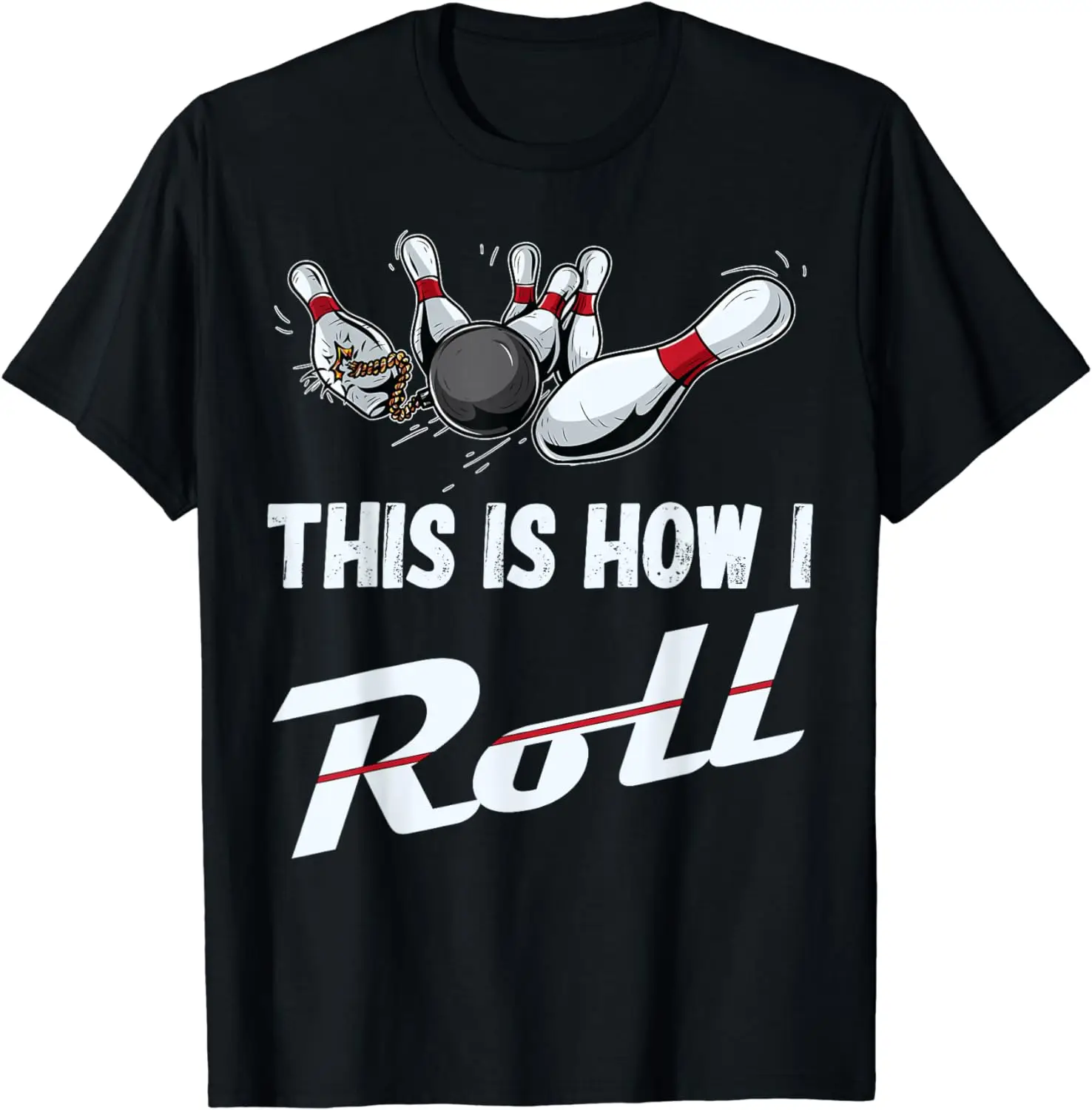 

This Is How I Roll Funny Bowling Team Shirts Men Women Kids