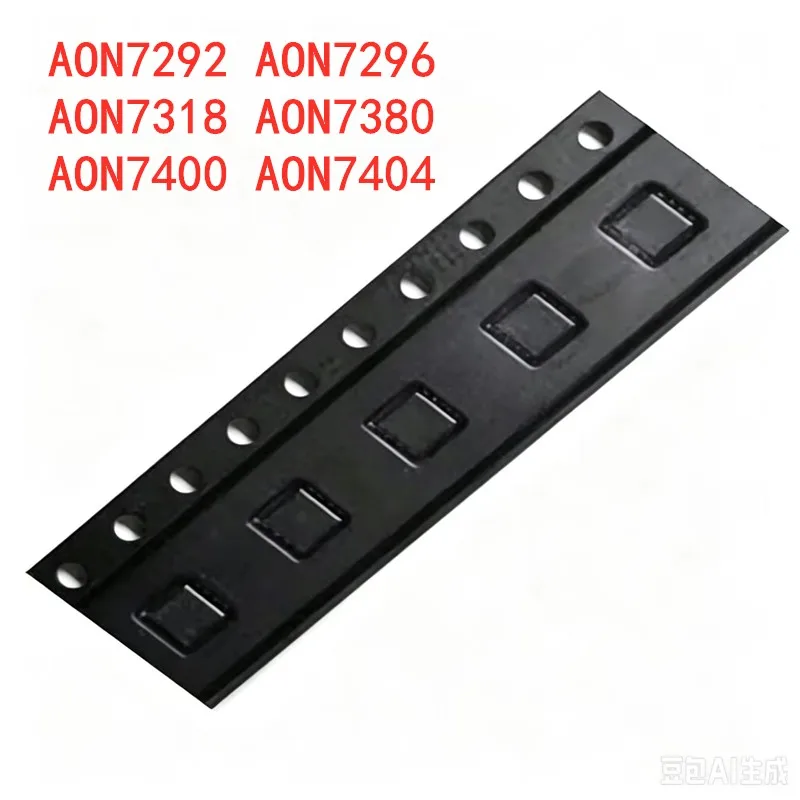 10 pieces / batch of AON7292, AON7296, AON7318, AON7380, AON7400, AON7404 QFN-8 chips - Quality Assurance