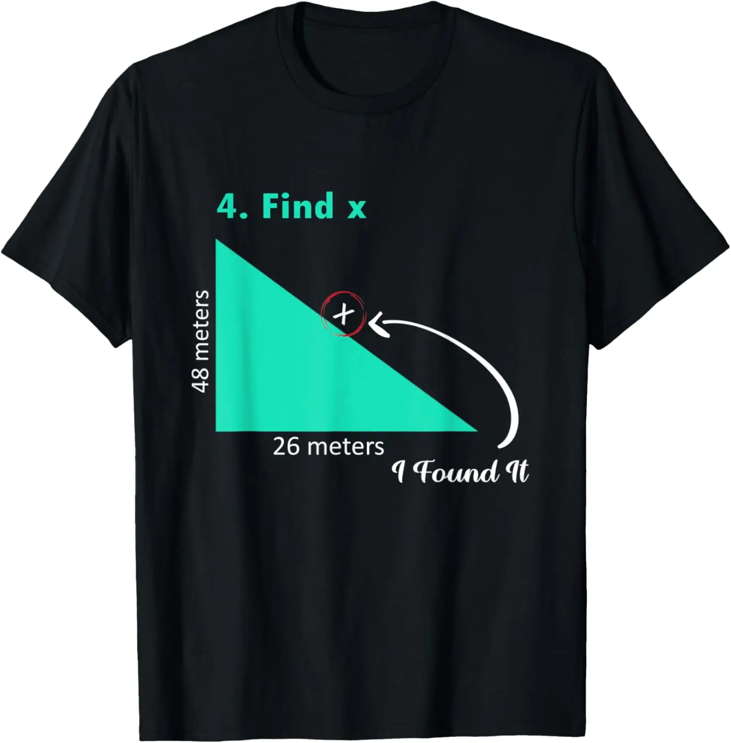 

Find X Found It Funny Math Parody Novelty Sarcastic Graphic T-Shirt
