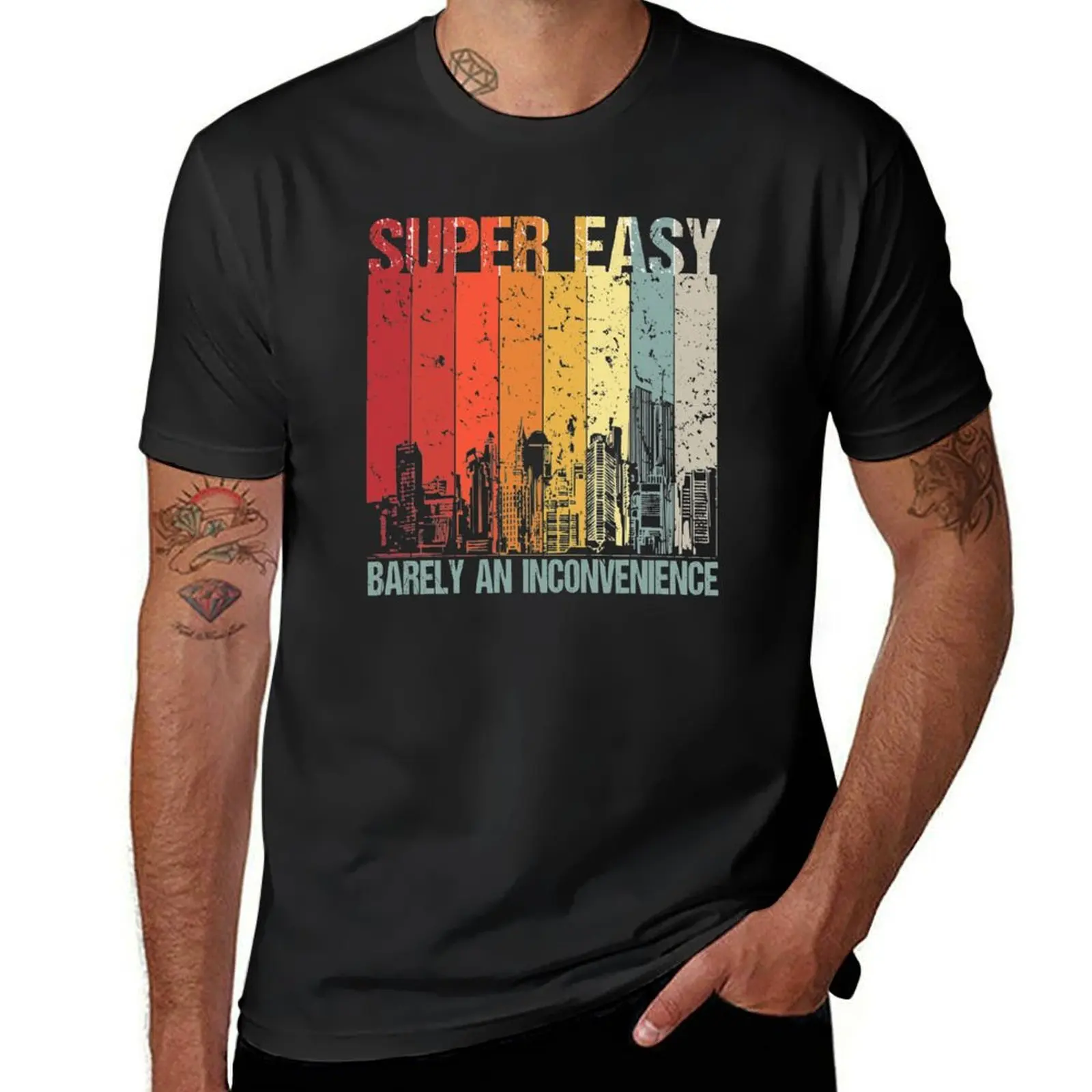 Super easy barely an inconbenience T-Shirt sublime customs design your own tees mens t shirts casual stylish