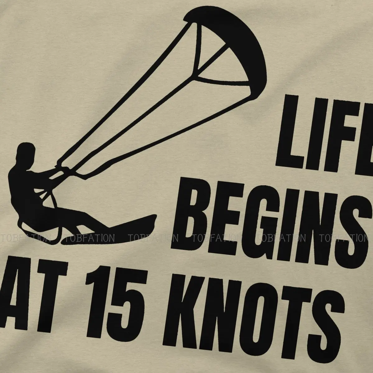 Life Begins at 15 Knots Special TShirt Kitesurfing Kiteboarding Flysurfing Kite Top Quality Hip Hop Gift Idea  T Shirt Stuff