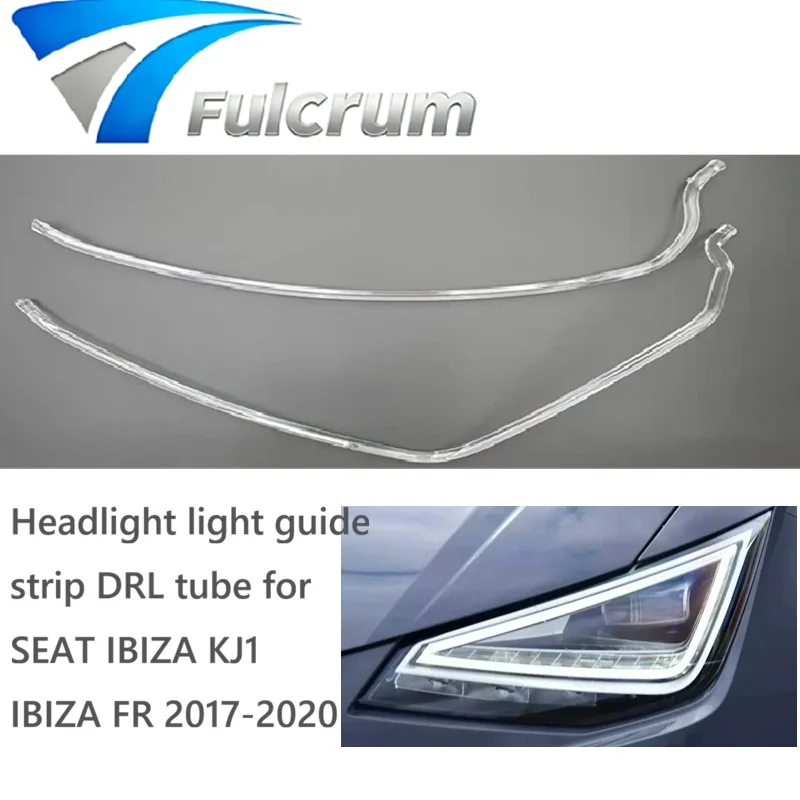 

Headlight light guide strip Daytime Running light Tube DRL tube Suitable for SEAT IBIZA KJ1 IBIZA FR 2017-2020