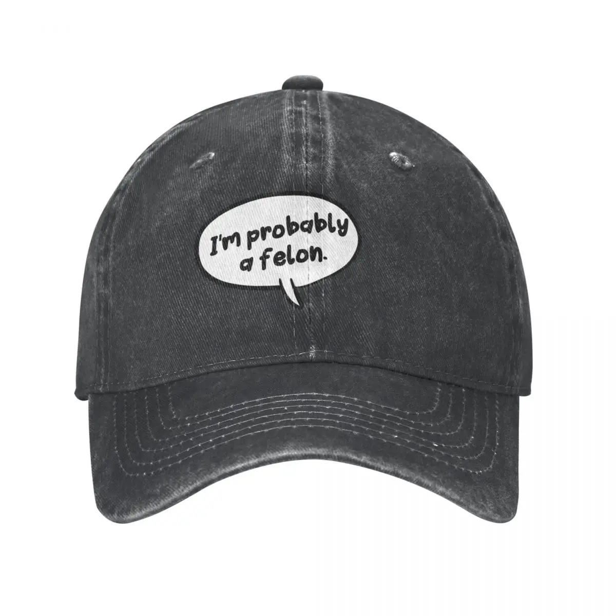 I'm Probably A Felon Cowboy Hat Big Size Hat Mountaineering dad hat Woman Men's