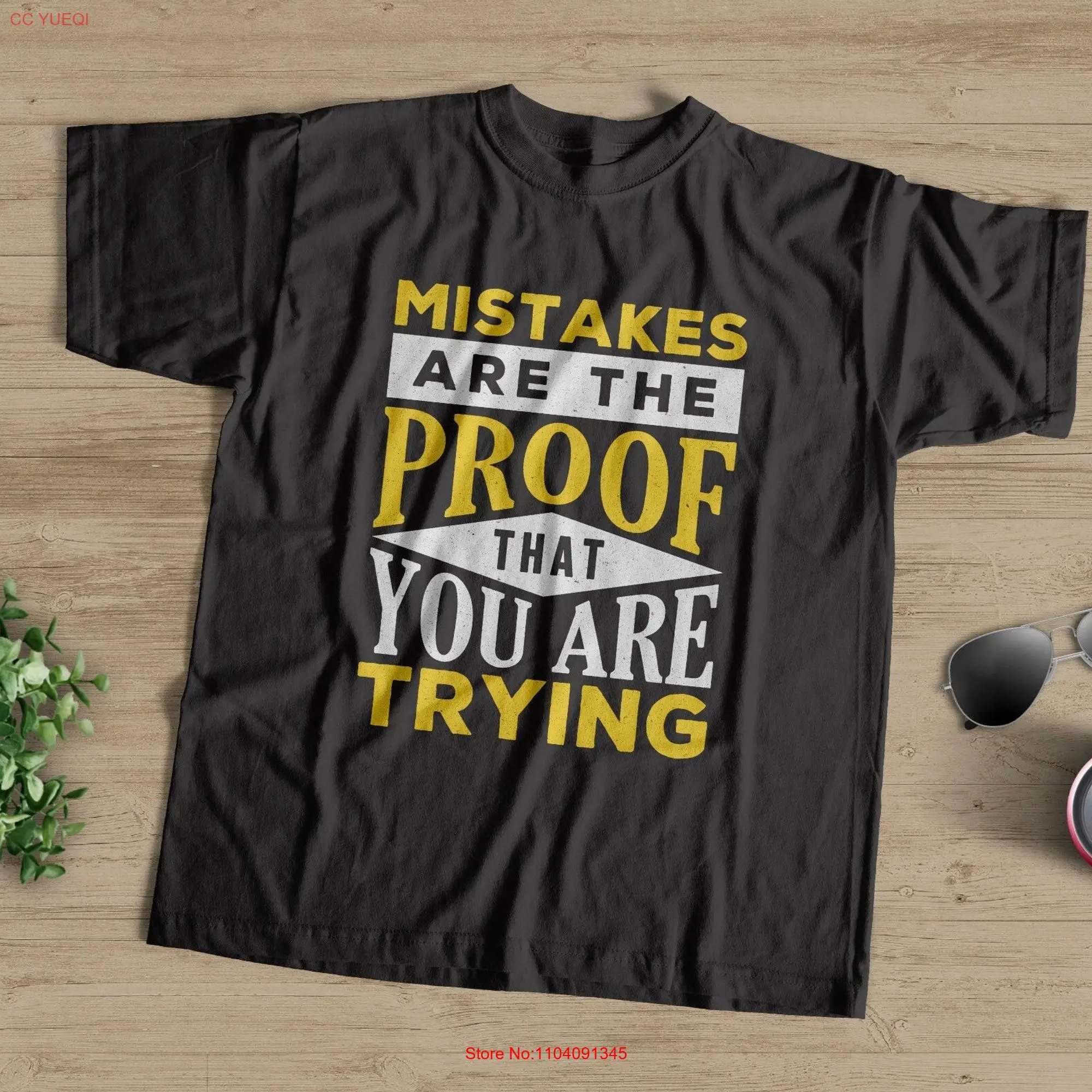 Mistakes Are The Proof That You Trying T Shirt Positive Motivational Slogan Inspirational Uplifting Empowerment