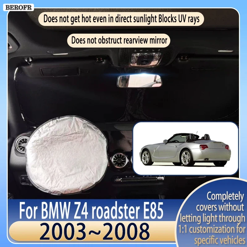 Steering wheel Car Sun Visor For BMW Z4 roadster E85 2003~2008 07 Summer Cooling Accessories Front Windshield Sunshade Insulati