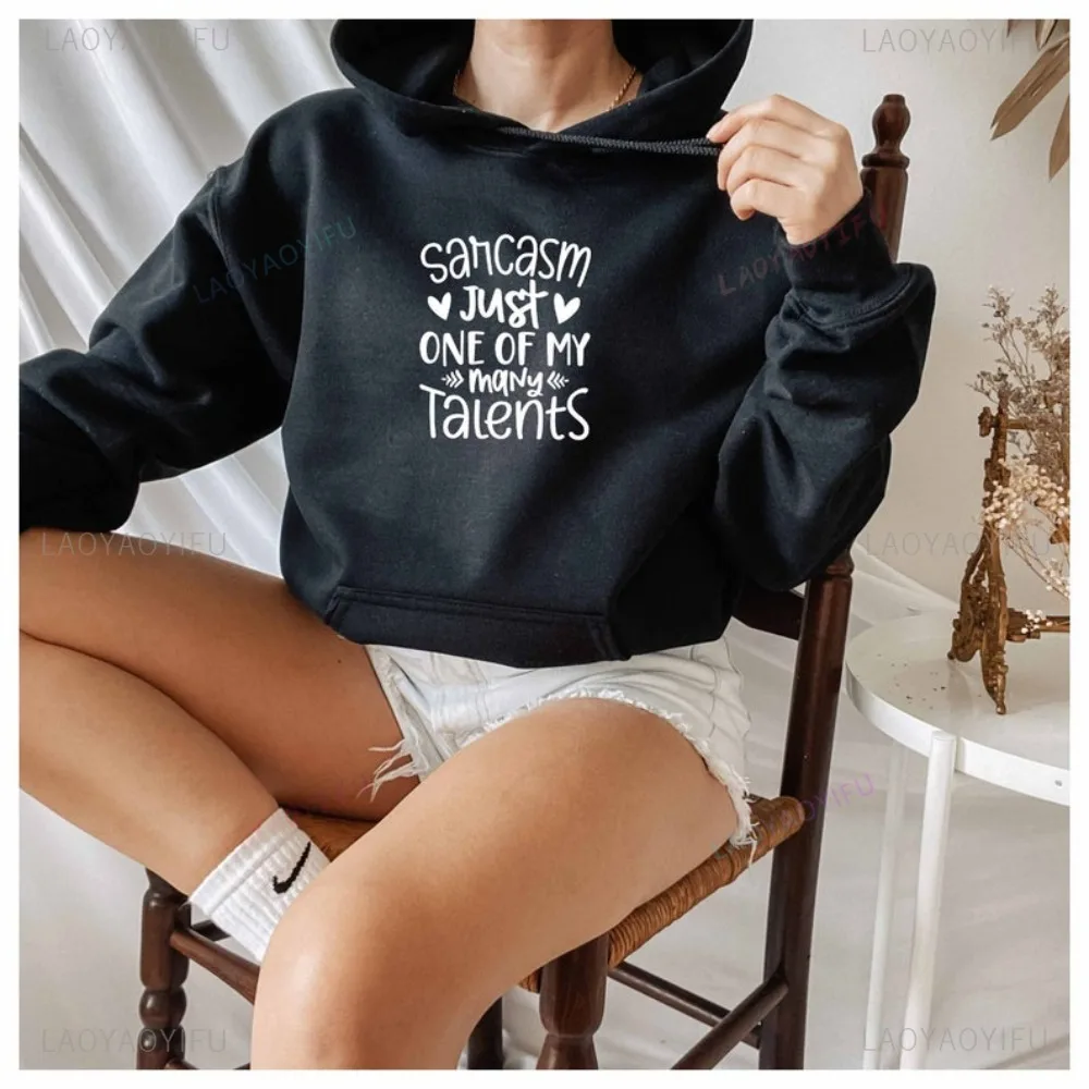 Sarcasm Just One of My Many Talents Hoodie Sarcastic Slogan Offensive Roll My Eyes Hoodies Casual Fashion Dark Humor Sweatshirts