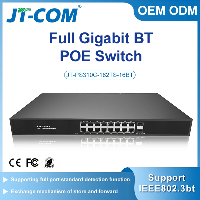 

Unmanaged BT PoE switch with 2*1000M SFP slot ports and 16*100/1000M PoE ports