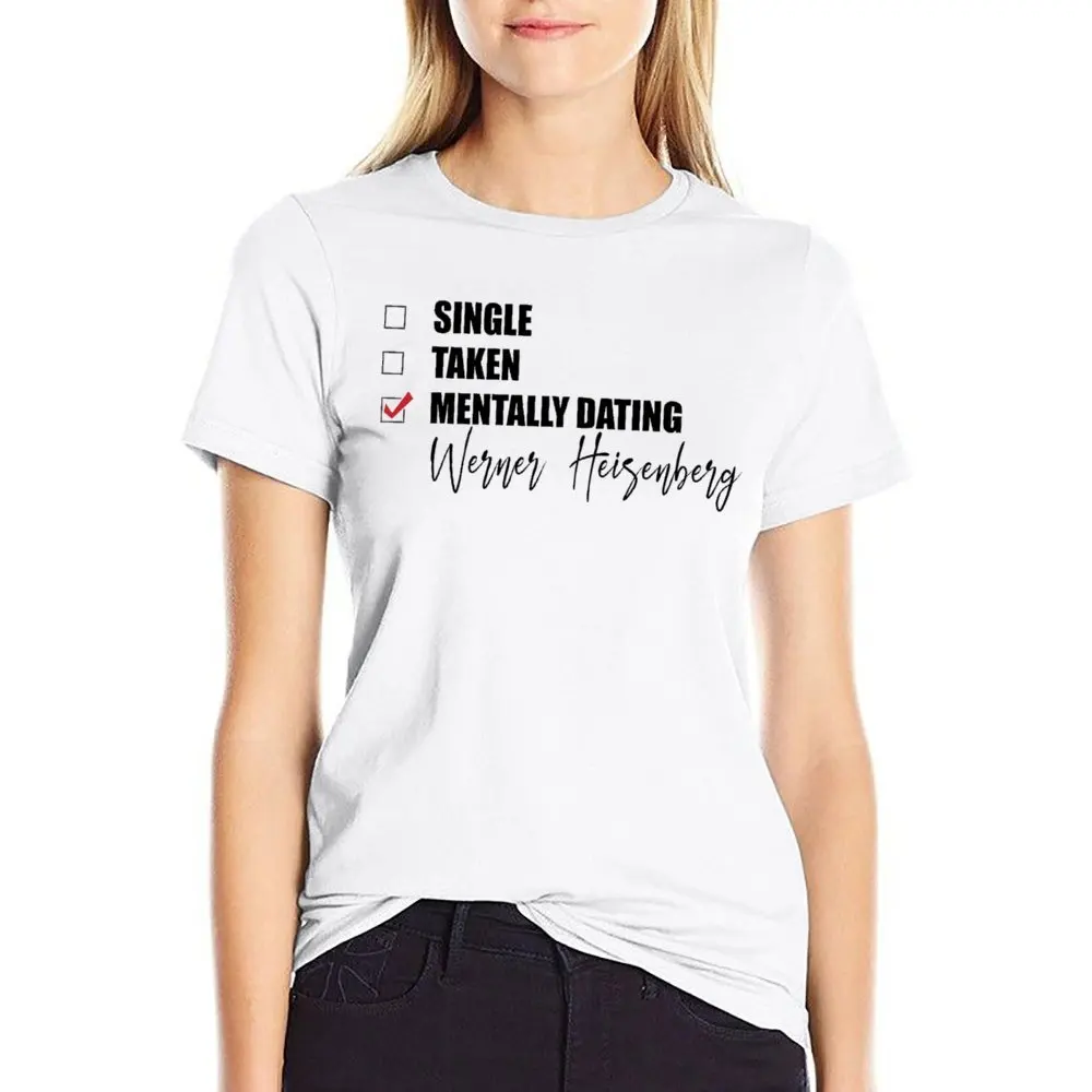 Crewneck Mentally Dating Werner Heisenberg for Sale T-shirt  Movement Top Tee Unique Humor Graphic Fitness