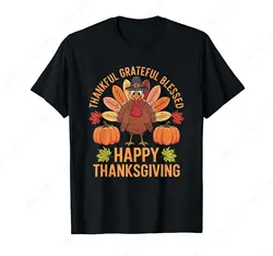 Thankful Grateful Blessed Turkey Women Happy Thanksgiving T-Shirt for Men Women Cotton Summer Top Tee