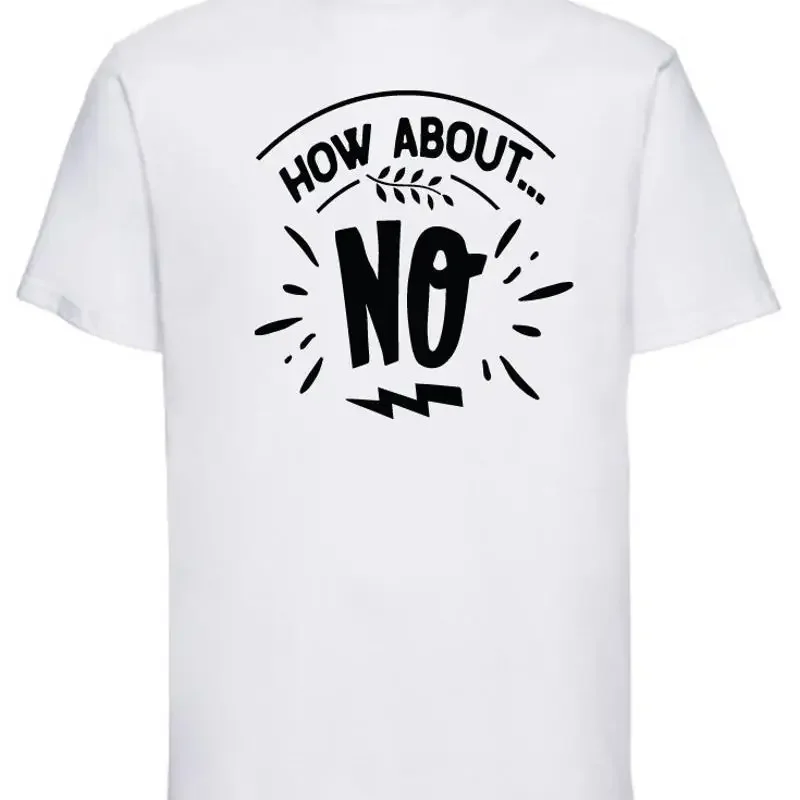 Men'S Birthday T Shirt Licensed Funny How About No Joke Sarcastic