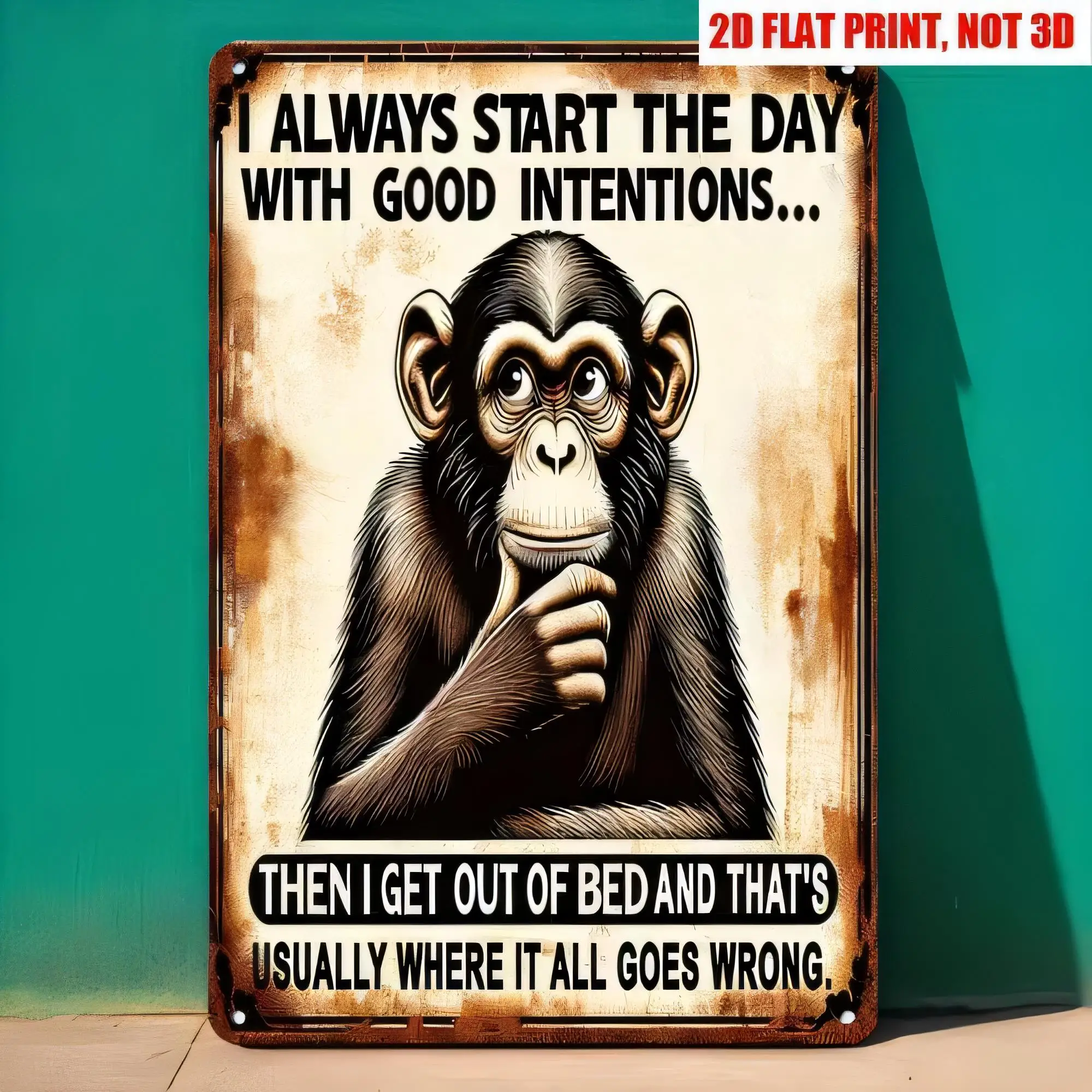 Tin Sign I Always Start The Day With Good Intentions Funny Chimpanzee Quote Retro Metal Poster 2D Flat Print Wall Decor for Bath