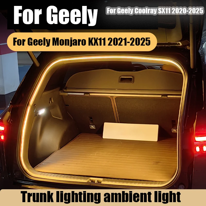 

Для Geely Monjaro KX11 Coolray SX11 2020 2021 2022 2023 2024 2025 освещение багажника автомобиля окружающее освещение