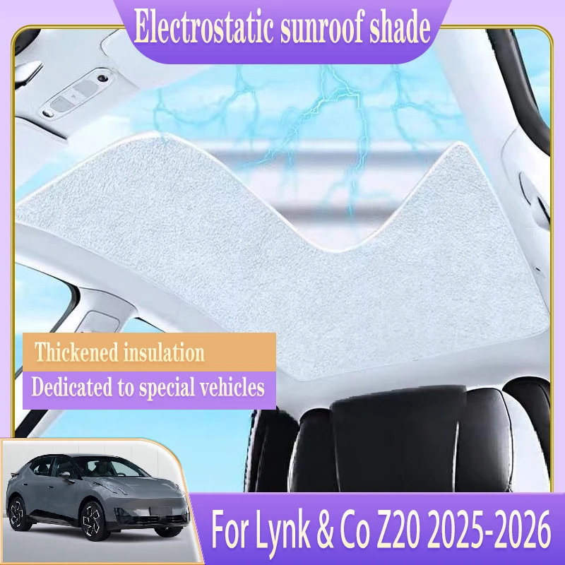 

For Lynk & Co Z20 E335 2025 2026 Electrostatic Adsorption Car Roof Sunshade Sunroof Sunshade Skylight Shading Auto Accessories