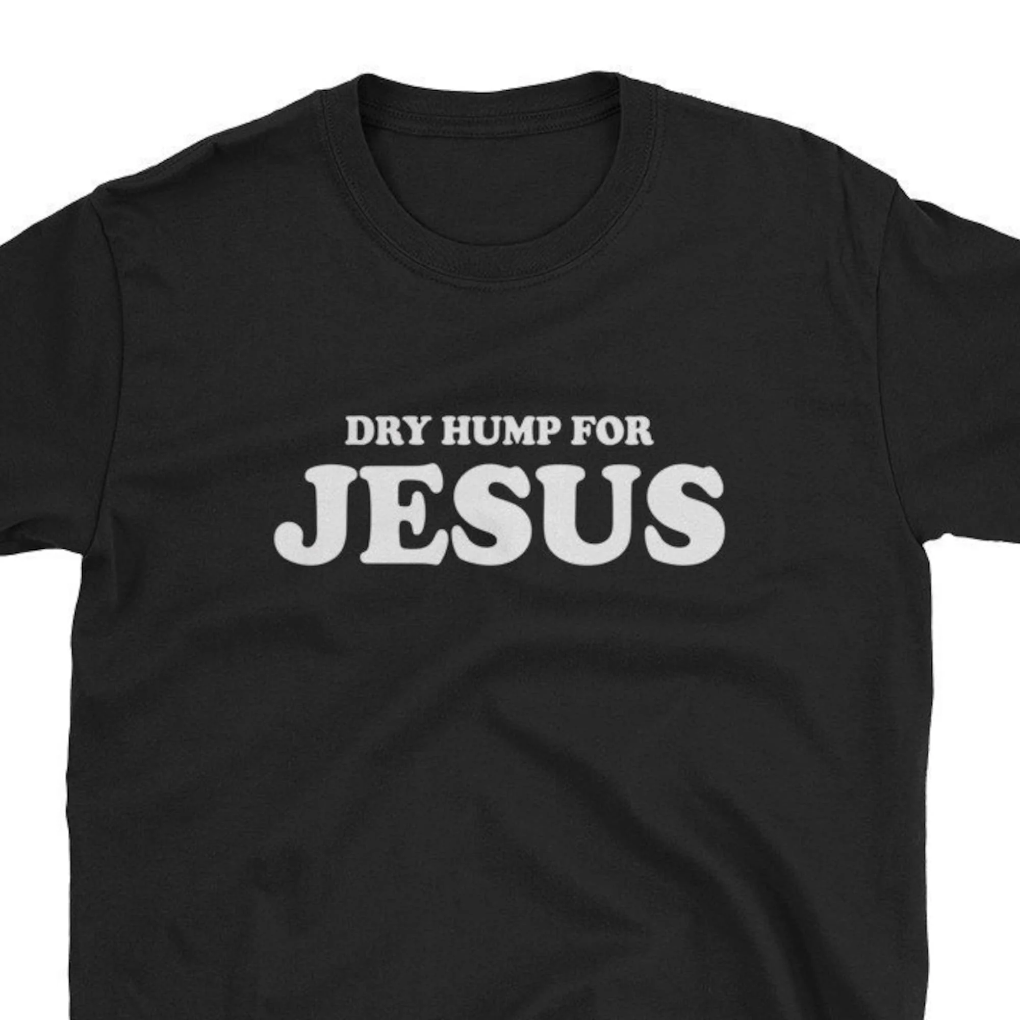 Dry Hump For Jesus Mormon T Shirt Atheist Atheism Funny Anti Religion Religious