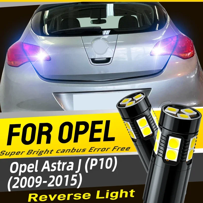 2pcs Car LED Reverse Backup Signal Lights Blubs White No Error Lamps For Opel Astra J P10 2009 2010 2011 2012 2013 2014 2015