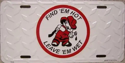 Aluminum License Plate Fire Rescue Find 'Em Hot & Leave 'Em Wet NEW #3 DP Aluminum