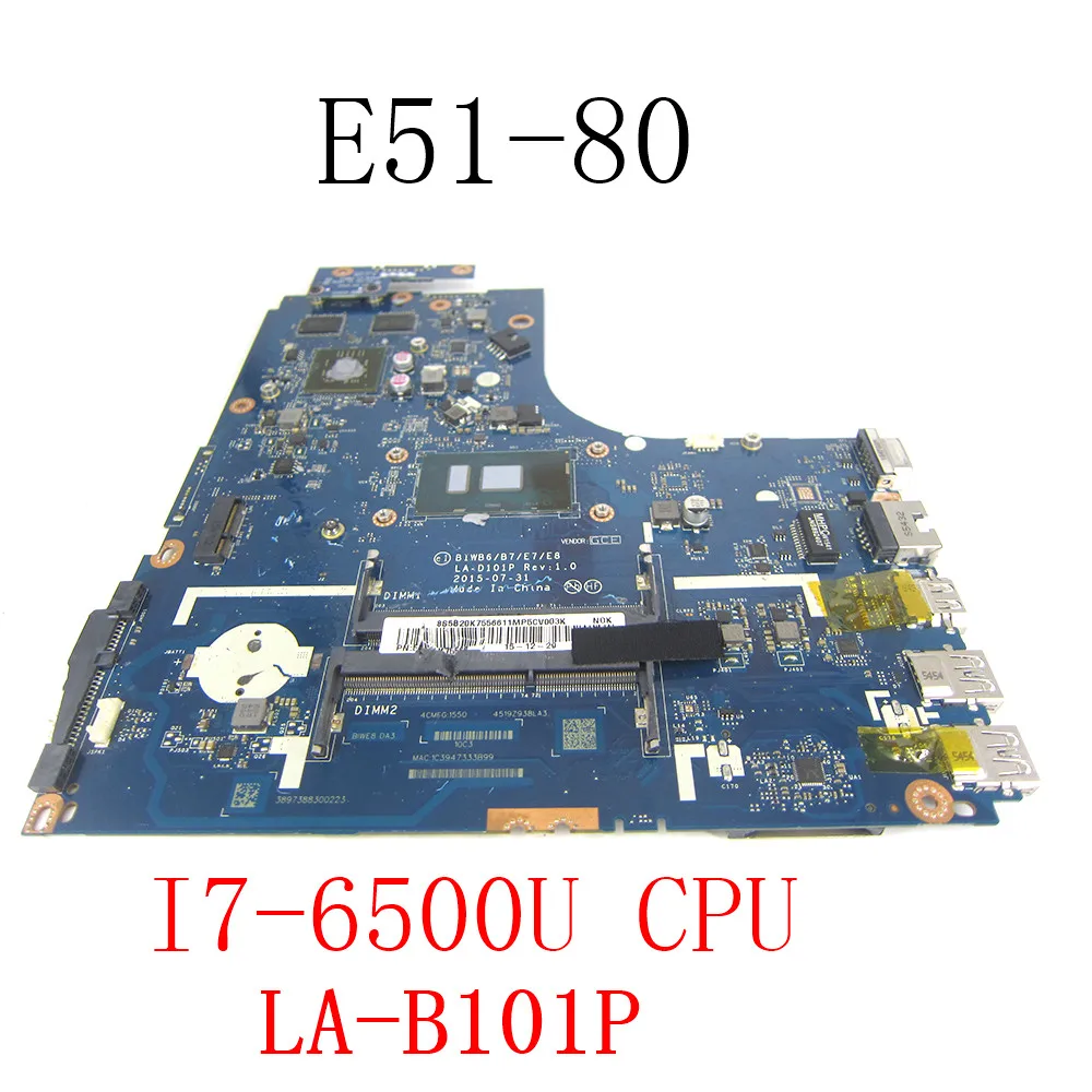 

for Lenovo IdeaPad E51-80 Laptop Motherboard SR2EZ I7-6500U CPU DDR3L BIWB6/B7/E7/E8 LA-D101P mainboard 5B20K75566 Full Test