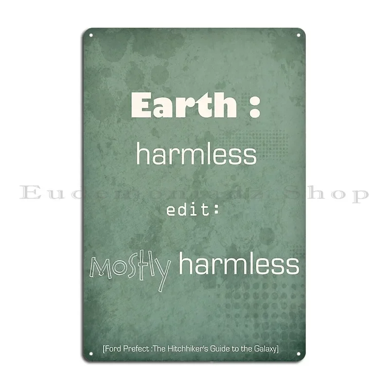 Earth Mostly Harmless Metal Plaque Poster Decoration Cinema Wall Decor Design Cinema Tin Sign Poster