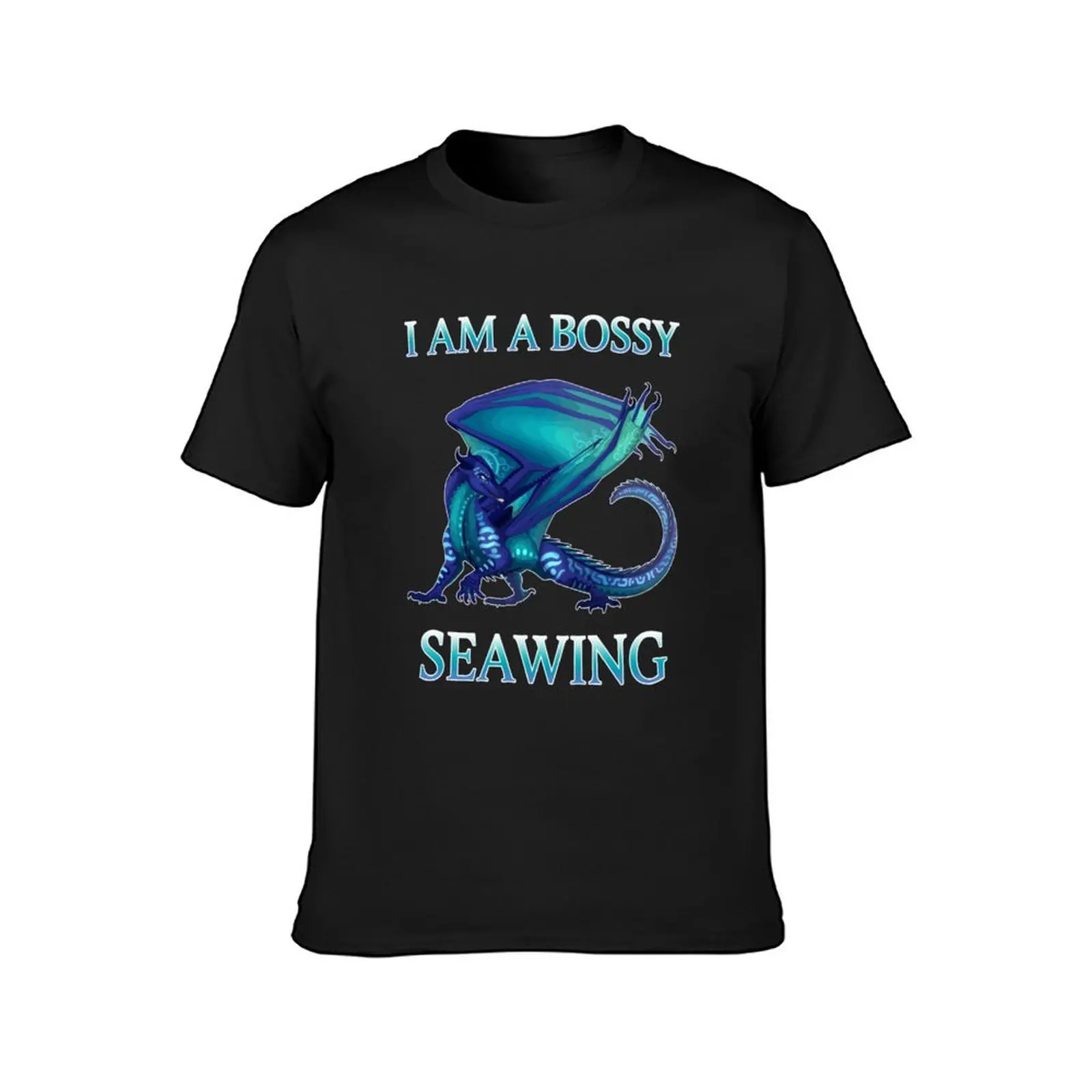 Wings Of Fire - I Am A Bossy Seawing T-Shirt blanks funnys summer tops plain t shirts men