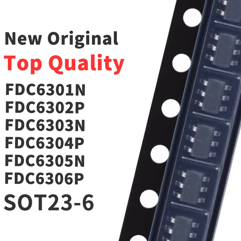 (10 Pieces) FDC6301N FDC6302P FDC6303N FDC6304P FDC6305N FDC6306P FDC855N SOT23-6 New Original