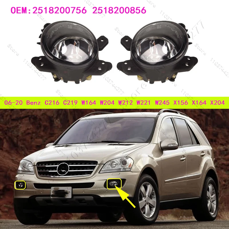 

For 2006-2020 Mercedes-Benz C216 C219 W164 W204 W212 W221 W245 X156 X164 X204 Fog Light Lamp (No Bulb) 2518200756 2518200856
