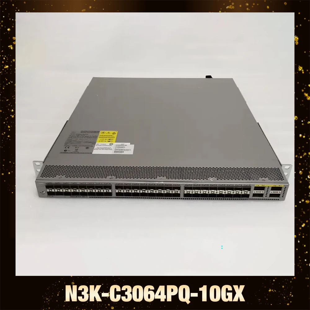 For CISCO N3K-C3064PQ-10GX 48 port 10G 4-port 40G 10G core network switch