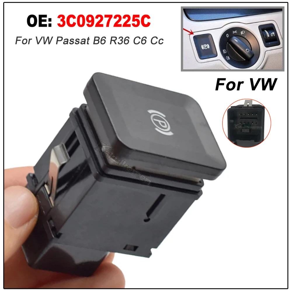 

3C0927225C For Passat B6 Handbrake Button Switch Car Parking Brake Switch 3C0927225B For VW Passat B6 R36 C6 Cc