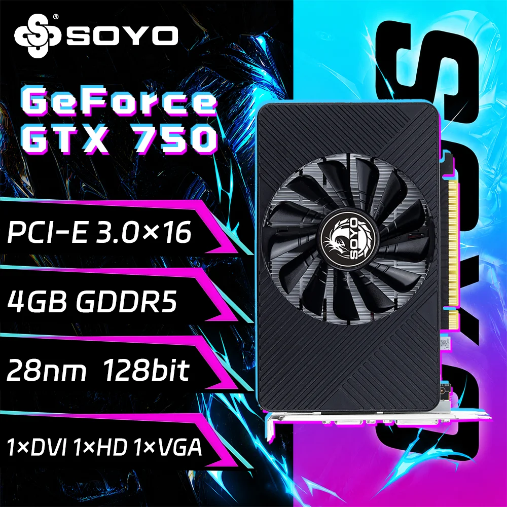 SOYO Graphics Cards NVIDIA GeForce GTX 750 4G GDDR5 128bit  HDMI*1 VGA*1DVI*1 Video Card For Desktop Gaming Computer GPU GTX 750