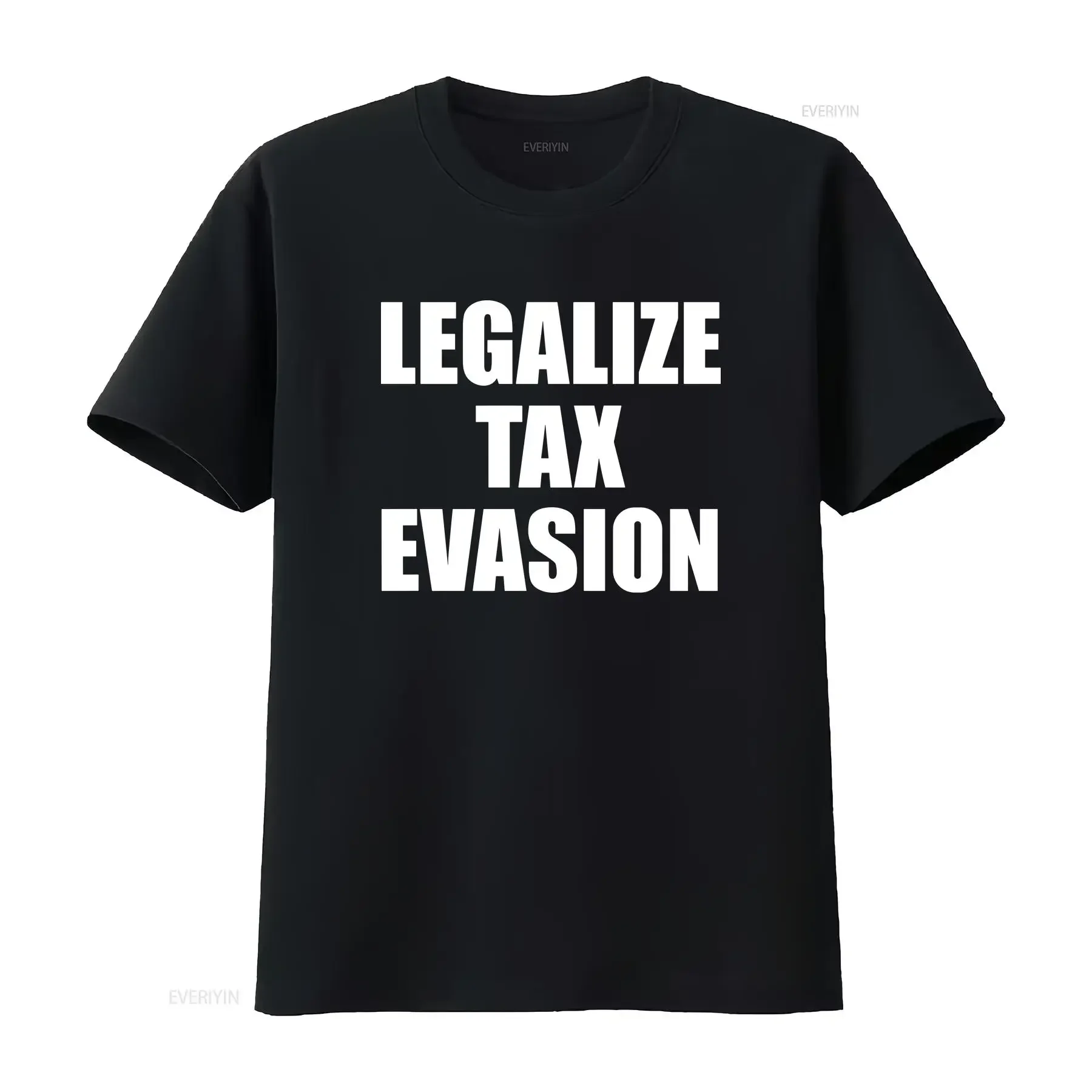 LEGALIZE TAX EVASION shirt funny shirts with saying sarcastic satire offensive rude men women gag gift vintage Washed fashion
