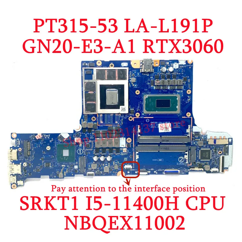 LA-L191P untuk Acer PT315-53 GH53G dengan I5-11400H/I7-11800H/I9-11900H CPU Mainboard RTX3060/RTX3070 Laptop Motherboard 100% diuji