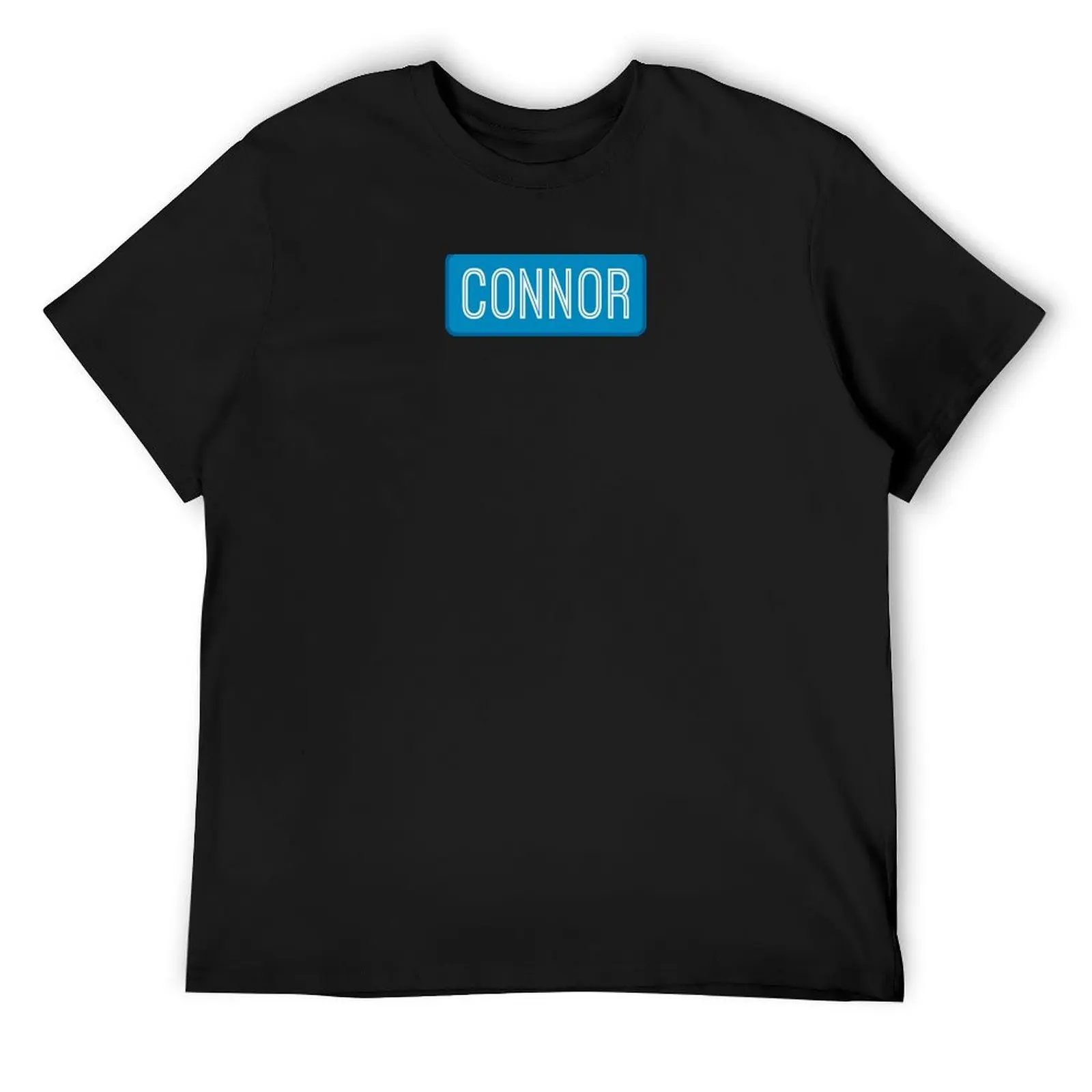 

Connor Name T-Shirt valentines clothes oversizeds sublime funny gifts fruit of the loom mens t shirts