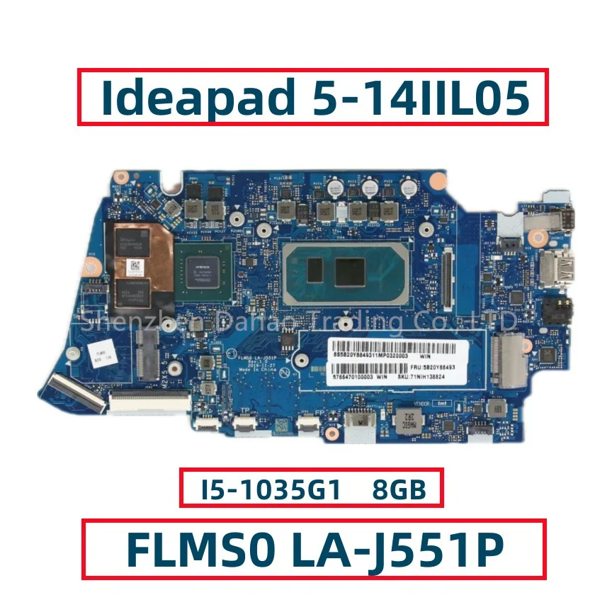 

FLMS0 LA-J551P For Ideapad 5-14IIL05 Laptop Motherboard With Core I5-1035G1 CPU 8GB-RAM FRU:5B20Y88493