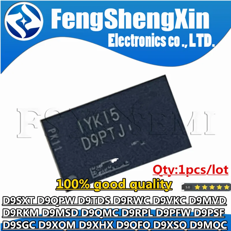 1pcs D9SXT D9QPW D9TDS D9RWC D9VKC D9MVD D9RKM D9MSD D9QMC D9RPL D9PFW D9PSF D9SGC D9XQM D9XHX D9QFQ D9XSQ D9MQC BGA Chips