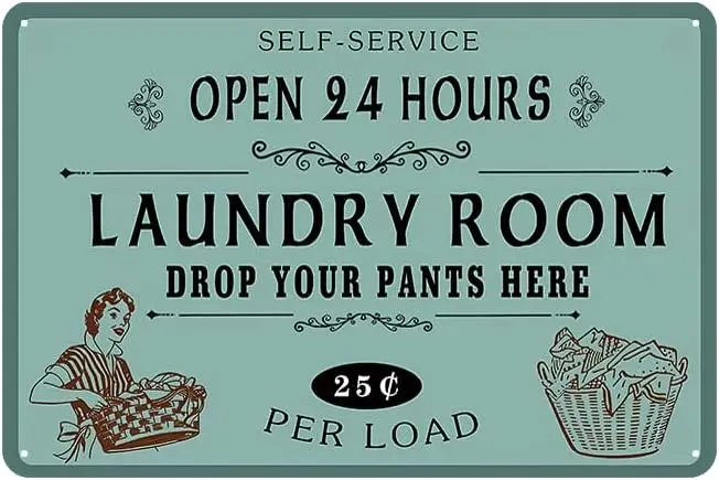 YOYI ART Laundry Sign Wall Decor - Self Service Open 24 Hours Laundry Room Drop Your Pants Here, Funny Metal Sign for Home, Laun