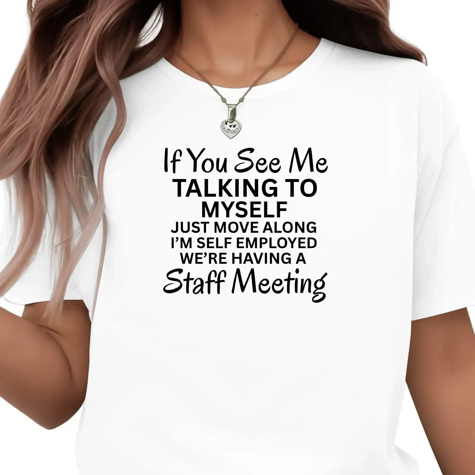 If You See Me Talking To Myself Staff Meeting Funny Sarcastic Self Employed Work From Home Casual T Shirt vintage Washed