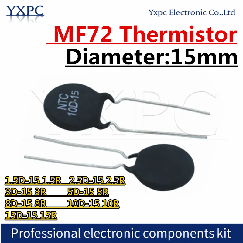 5pcs MF72 Thermistor Resistor 15mm NTC resistos 1.5D-15 1.5R 2.5D-15 2.5R 3D-15 3R 5D-15 5R 8D-15 8R 10D-15 10R 15D-15 15R