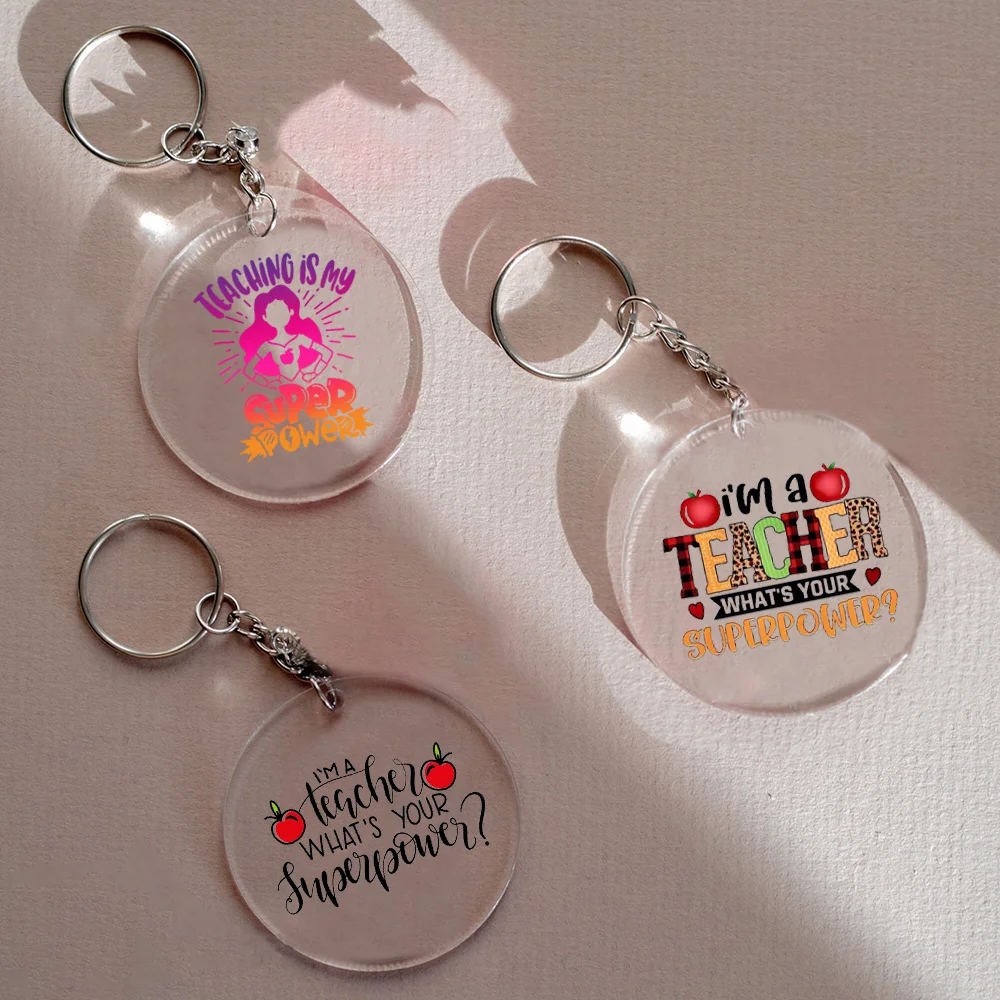 I’m A Teacher What’s Your Superpower Acrylic Key Chain for Teacher Bags Acrylic Ornaments Fun Keychain Accessories Gift