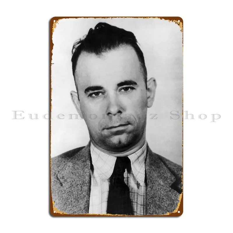 Gangster John Dillinger Metal Sign Party Iron Customize Bar Cave Design Tin Sign Poster