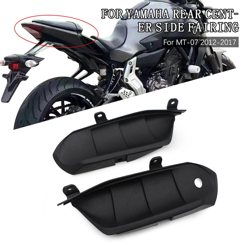 

Rear Tail Cover Upper Seat Center Fairing Rear middle Tail Fairing Motorcycle For Yamaha MT07 MT-07 12-2013 2014 2015 2016 2017