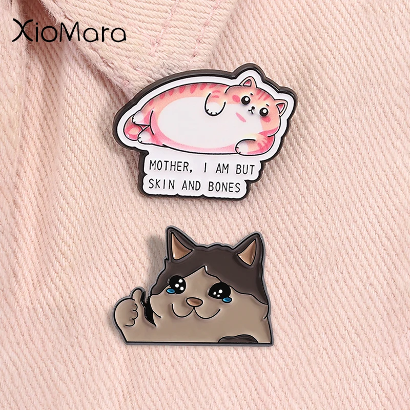 Mother I Am But Skin and Bones Enamel Pin Funny Fat Cat Kawaii Kitty Animal Brooch Lapel Badge Fashion Jewelry Gift for Friends