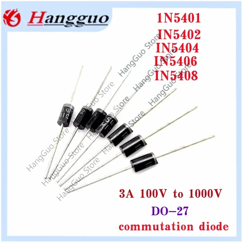 100PCS/Lot 1N5408 1N5406 1N5404 1N5402 1N5401 1N5400 3A 1000V 600V 400V 200V 100V DO-27 Rectifier Diode Best quality