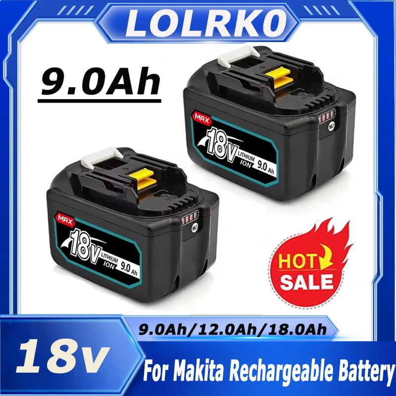 For Makita 18V 9.0Ah/18.0Ah Rechargeable Lithium Battery with LED Indicator High Capacity for Makita Cordles Power Tool Battery