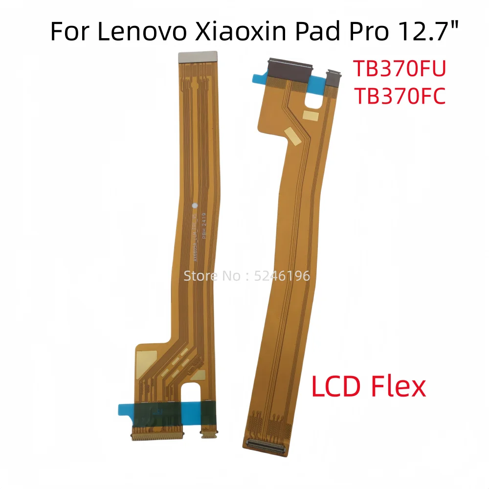 

1pcs LCD Display Flex Cable Connect Mainboard Flex Cable For Lenovo Xiaoxin Pad Pro 12.7" Inch TB370FU TB370FC Replace Part