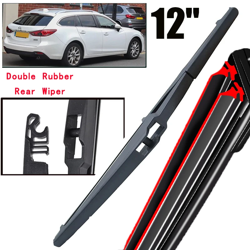 

Car Wiper 12" Rear Wiper Blade For Mazda 6 GJ1 GL Wagon MK3 2012 - 2023 Windshield Windscreen Tailgate Window Car Rain Brush