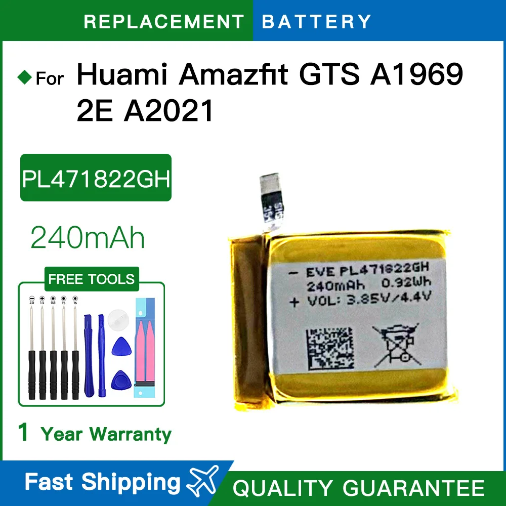 

Replacement Battery 240mAh EVE PL471822GH EVE Battery For Huami AMAZFIT GTS 2 2e A1969 A2021 Smart Watch Batteries +Tools