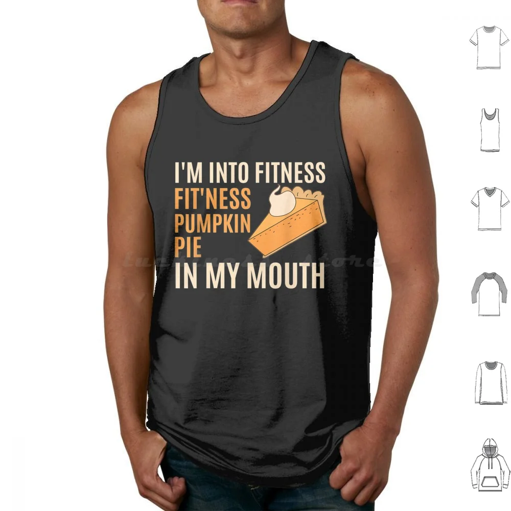 Estoy en Fitness Fit'ness pastel de calabaza en mi boca camisetas sin mangas estampado algodón soy en Fitness Fitness pastel de calabaza en mi